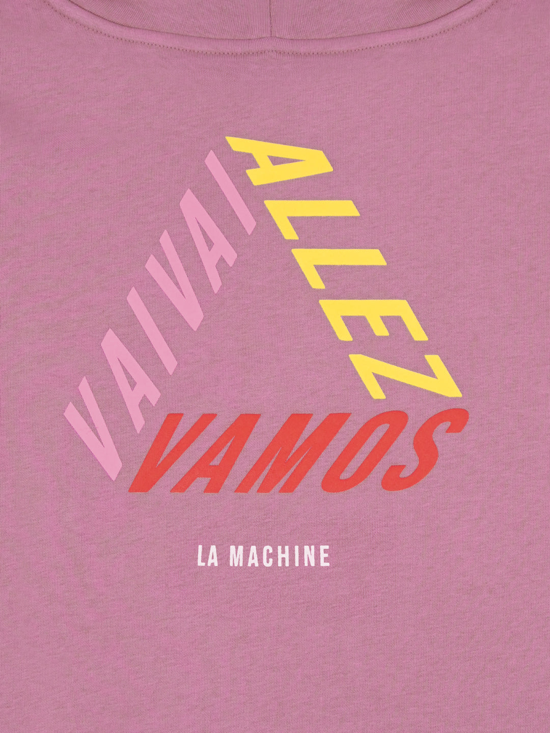 The Vai Allez Vamos - Hoodie by La Machine Cycle Club features pink cycling style with VAI VAI in light purple, ALLEZ in yellow, VAMOS in red arranged in a triangle, plus subtle white branding—ideal for any Tour de France fan.