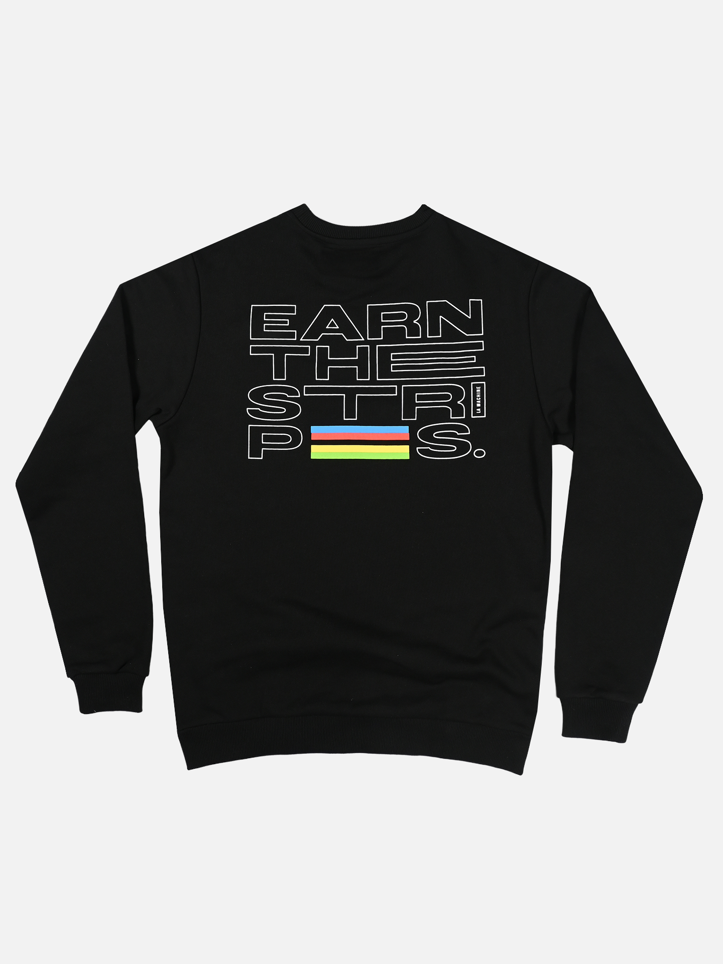 The Earn the Stripes - Sweatshirt in Jet Black by La Machine Cycle Club is a men’s 100% cotton crewneck featuring “EARN THE STRIPES.” in bold outlined letters, with STRIPES accented by colorful yellow, green, red, and blue lines.